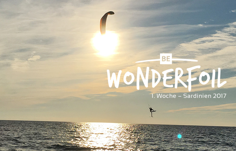 Be Wonderfoil auf Sardinien – die erste Woche